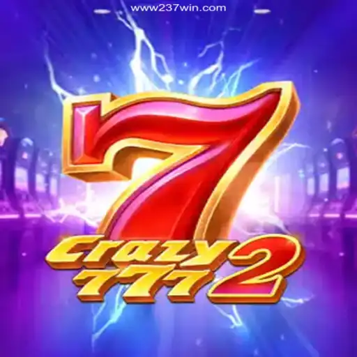 Crazy7772: The Thrilling New Game at 237win.com Oficial