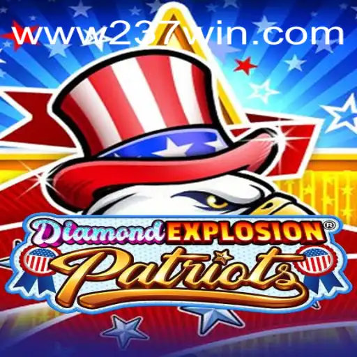 Exploring the Thrills of DiamondExplosionPatriots and 237win.com Oficial - O Melhor Cassino Online do Brasil